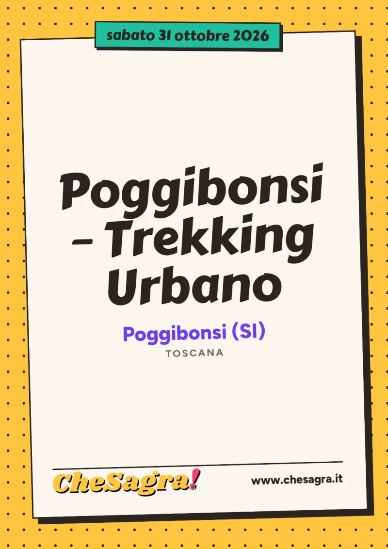 Poggibonsi – Trekking Urbano a Poggibonsi, 31 ottobre 2026