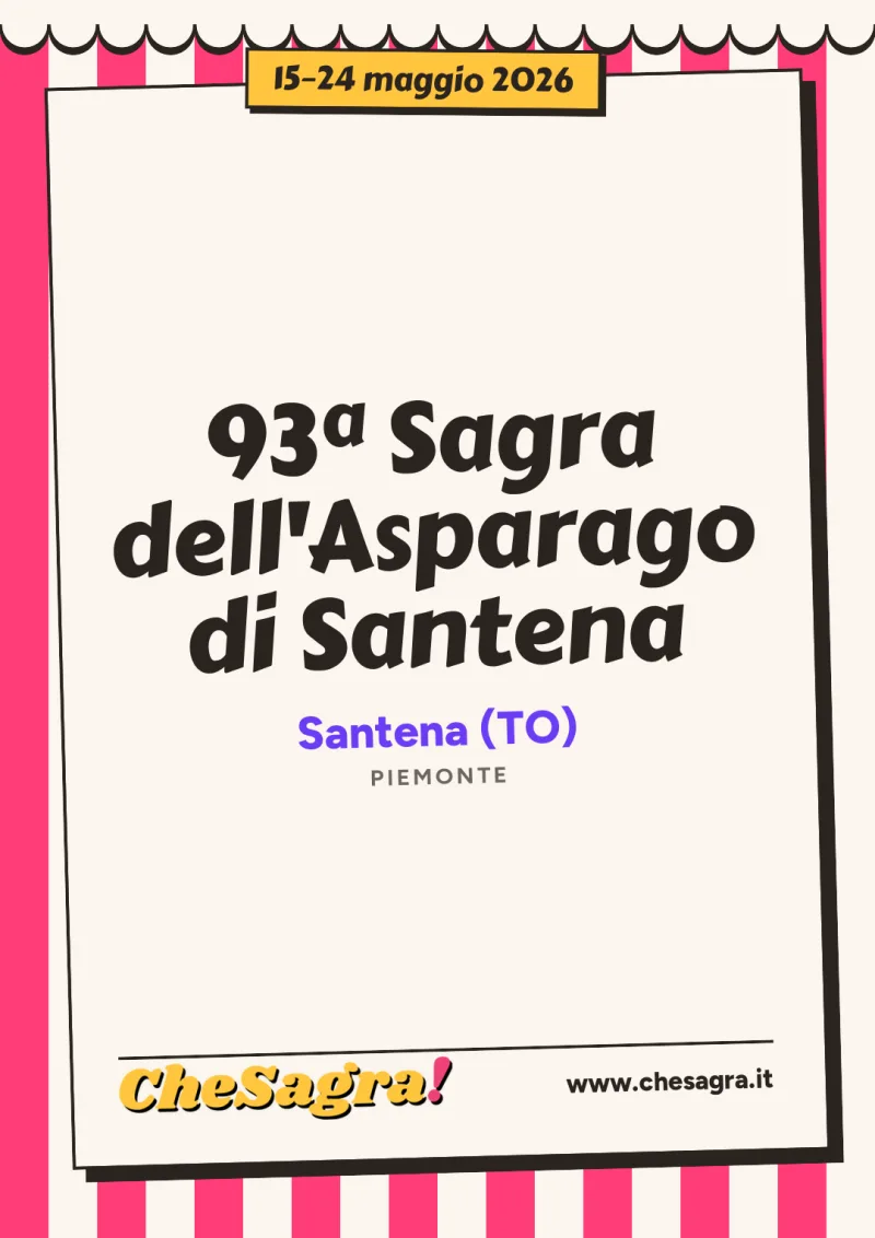 93ª Sagra dell'Asparago di Santena a Santena, 15–24 maggio 2026