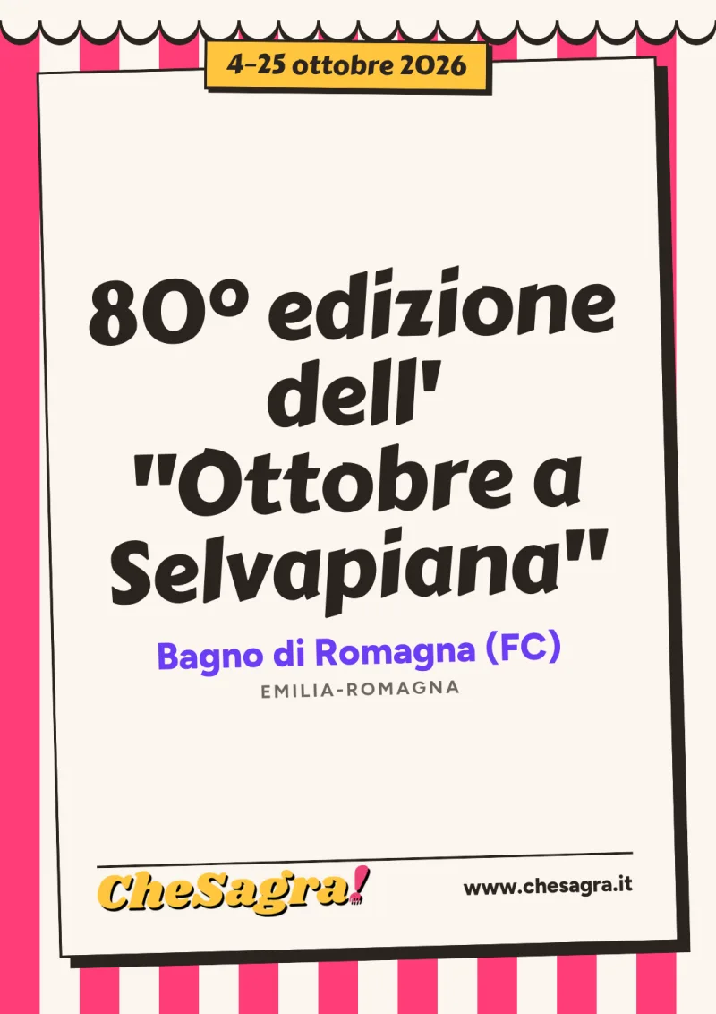 80° edizione dell' "Ottobre a Selvapiana" a Bagno di Romagna, 4–25 ottobre 2026