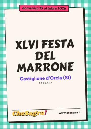 XLVI FESTA DEL MARRONE a Castiglione d'Orcia, 25 ottobre 2026