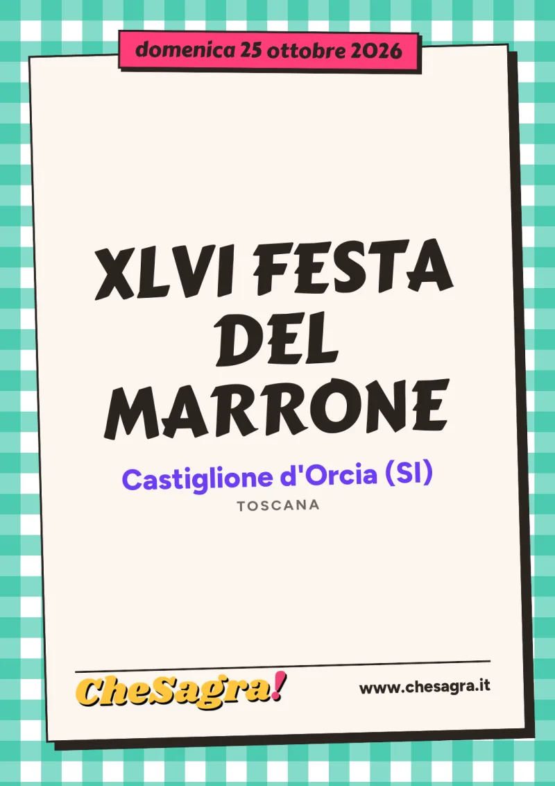 XLVI FESTA DEL MARRONE a Castiglione d'Orcia, 25 ottobre 2026