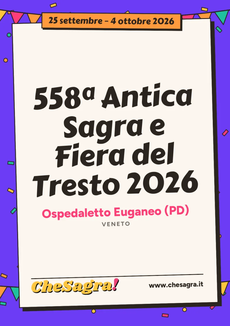 558ª Antica Sagra e Fiera del Tresto 2026 a Ospedaletto Euganeo, 25 settembre – 4 ottobre 2026