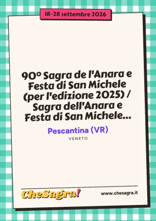90° Sagra de l'Anara e Festa di San Michele (per l'edizione 2025) / Sagra dell'Anara e Festa di San Michele 2026 a Pescantina, 18–28 settembre 2026