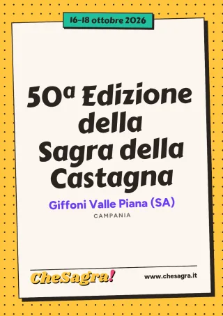 50ª Edizione della Sagra della Castagna a Giffoni Valle Piana, 16–18 ottobre 2026