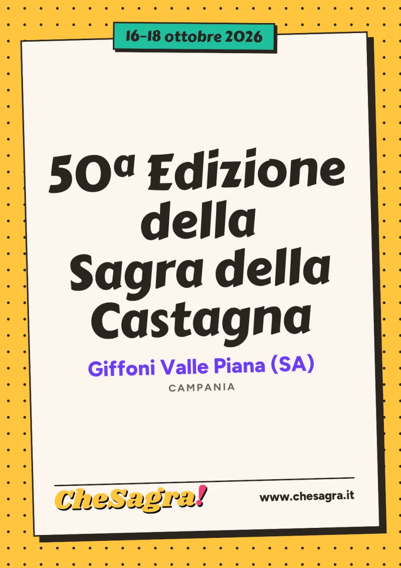 50ª Edizione della Sagra della Castagna a Giffoni Valle Piana, 16–18 ottobre 2026