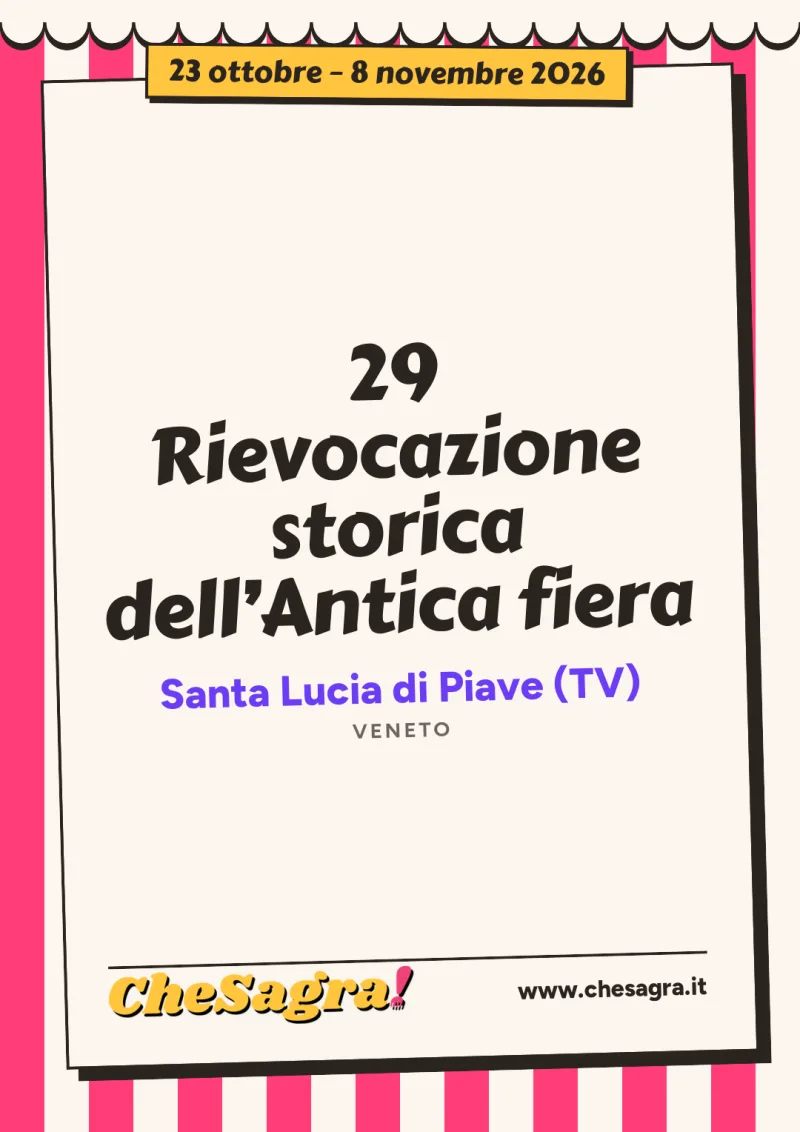 29 Rievocazione storica dell’Antica fiera a Santa Lucia di Piave, 23 ottobre – 8 novembre 2026