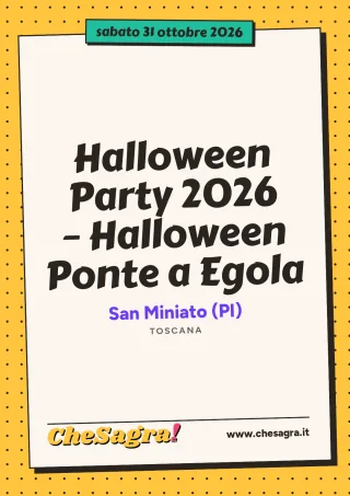 Halloween Party 2026 – Halloween Ponte a Egola a San Miniato, 31 ottobre 2026