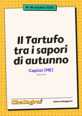 Il Tartufo tra i sapori di autunno a Capizzi, 16–18 ottobre 2026