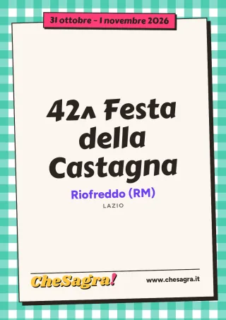 42^ Festa della Castagna a Riofreddo, 31 ottobre – 1 novembre 2026