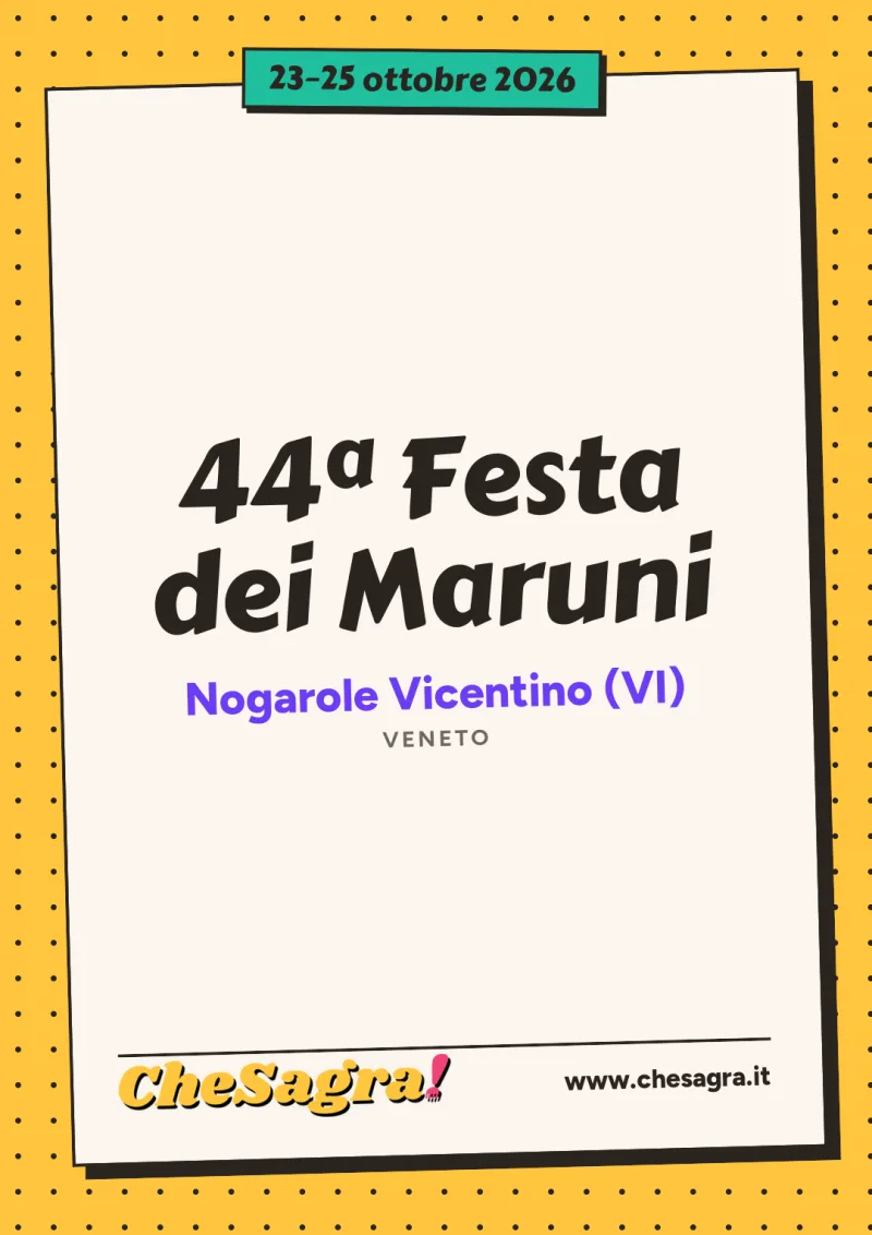 44ª Festa dei Maruni a Nogarole Vicentino, 23–25 ottobre 2026