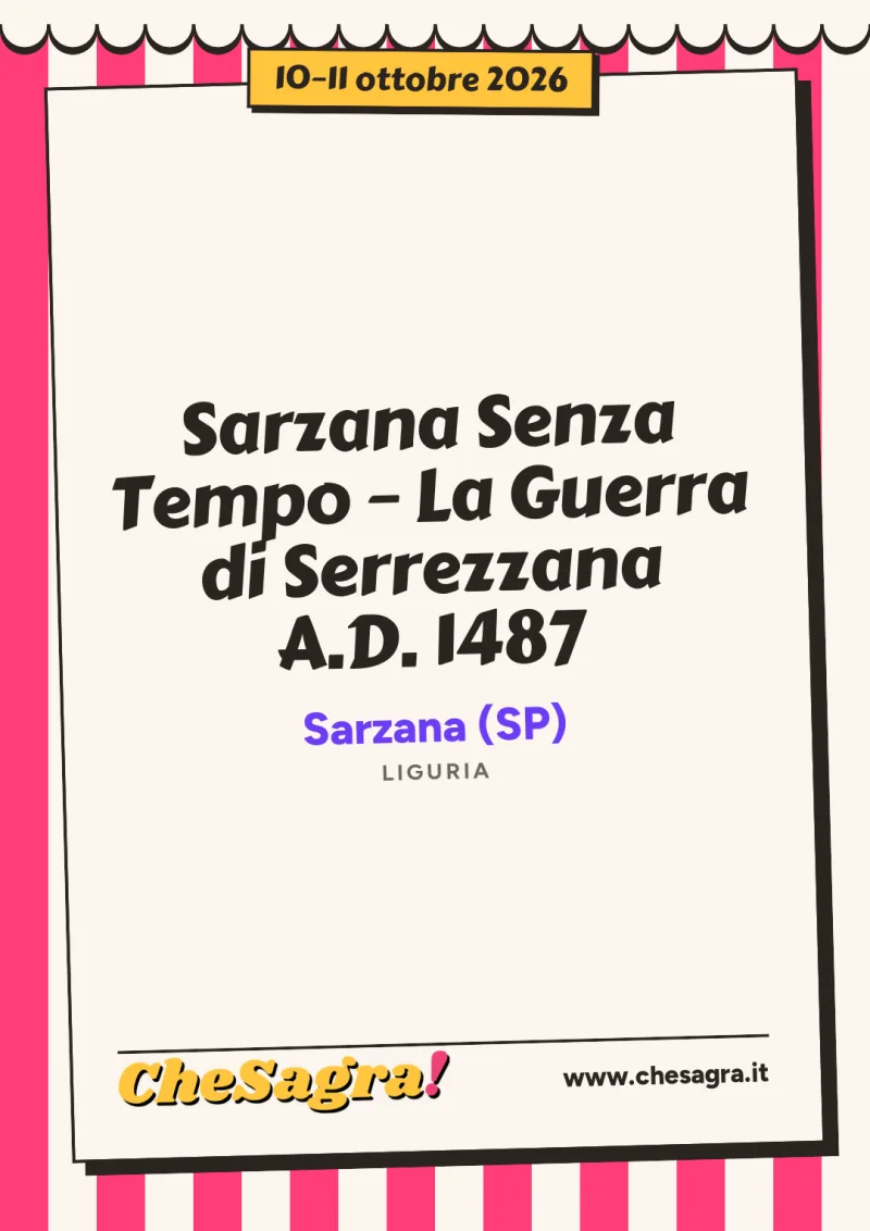 Sarzana Senza Tempo – La Guerra di Serrezzana A.D. 1487 a Sarzana, 10–11 ottobre 2026