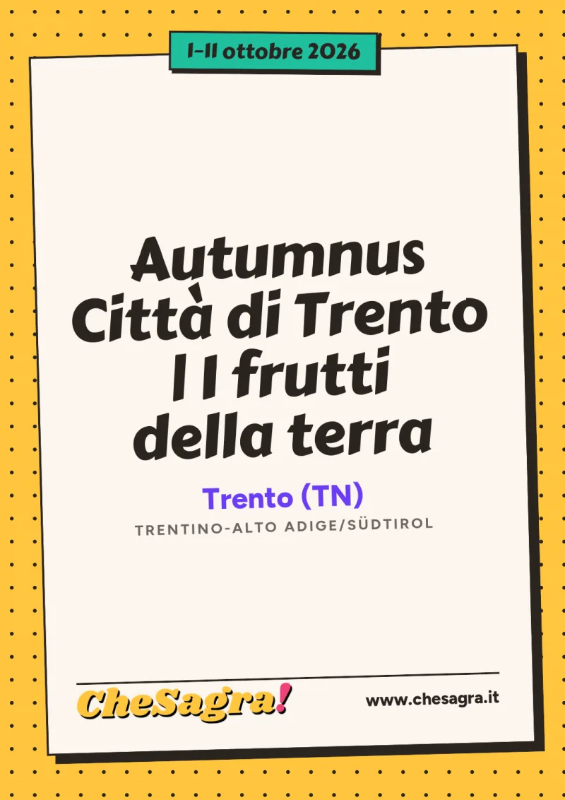 Autumnus Città di Trento | I frutti della terra a Trento, 1–11 ottobre 2026