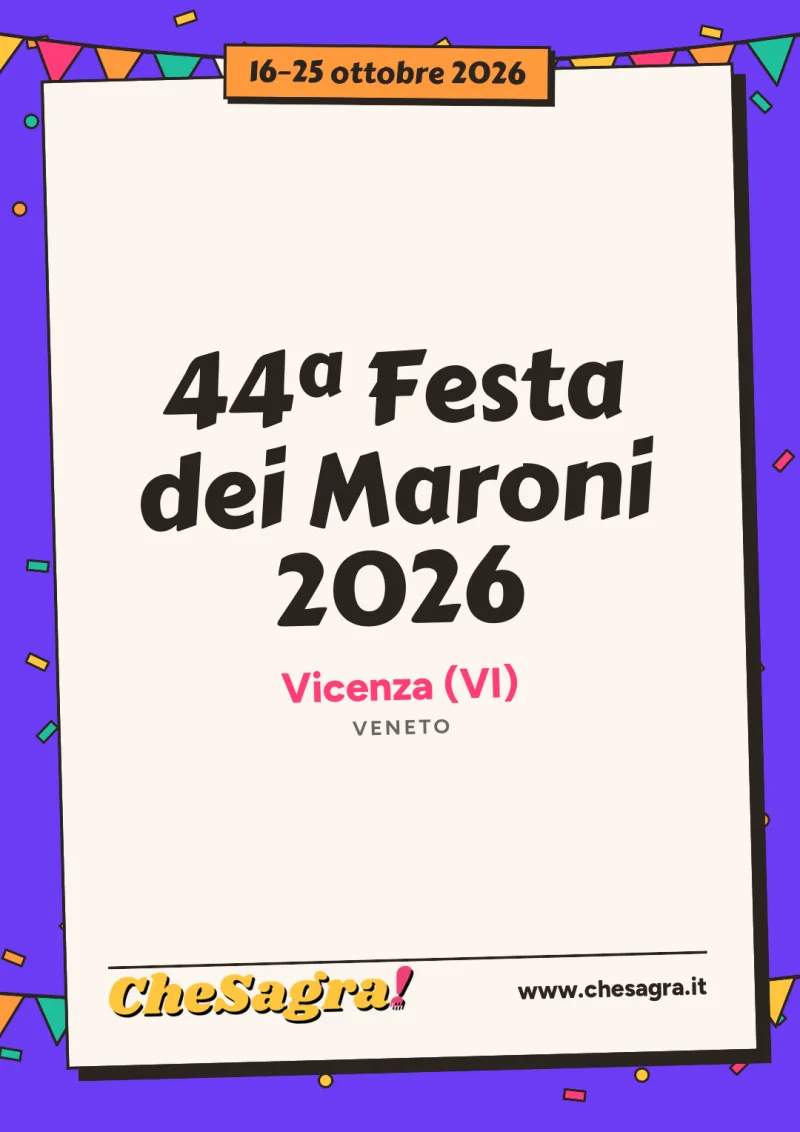 44ª Festa dei Maroni 2026 a Vicenza, 16–25 ottobre 2026