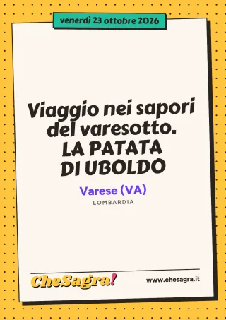 Viaggio nei sapori del varesotto. LA PATATA DI UBOLDO a Varese, 23 ottobre 2026