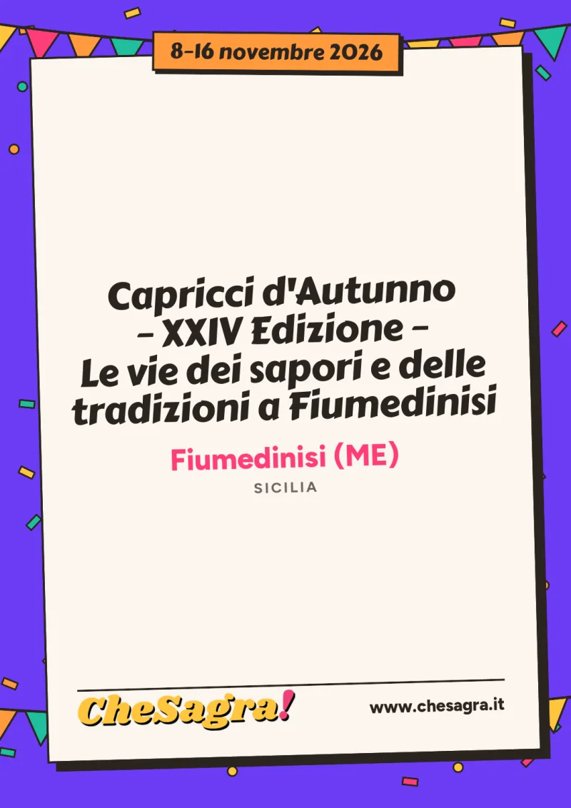 Capricci d'Autunno – XXIV Edizione – Le vie dei sapori e delle tradizioni a Fiumedinisi a Fiumedinisi, 8–16 novembre 2026