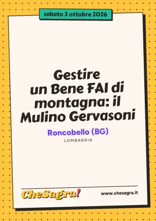 Gestire un Bene FAI di montagna: il Mulino Gervasoni a Roncobello, 3 ottobre 2026
