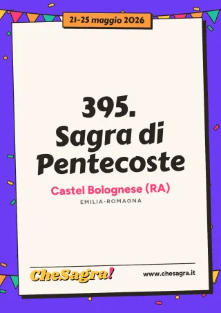 395. Sagra di Pentecoste a Castel Bolognese, 21–25 maggio 2026