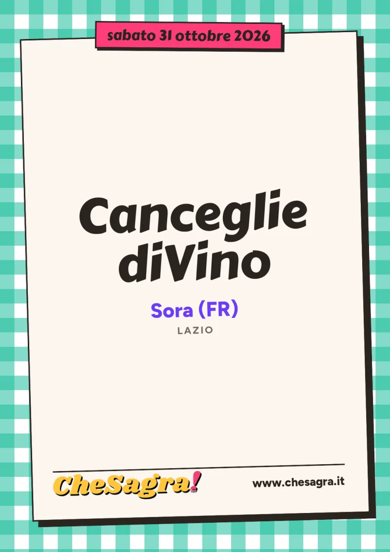 Canceglie diVino a Sora, 31 ottobre 2026
