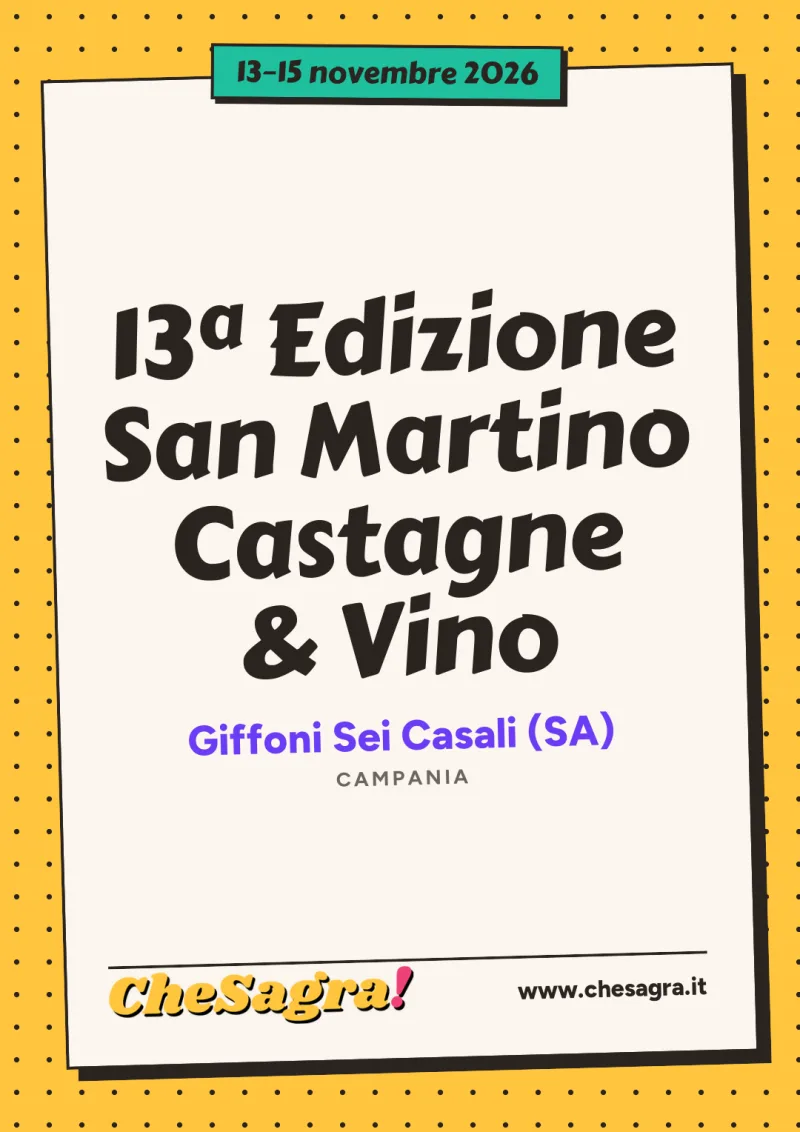13ª Edizione San Martino Castagne & Vino a Giffoni Sei Casali, 13–15 novembre 2026