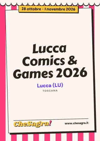 Lucca Comics & Games 2026 a Lucca, 28 ottobre – 1 novembre 2026
