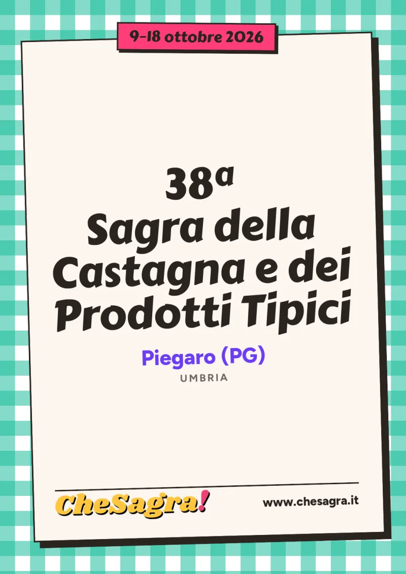 38ª Sagra della Castagna e dei Prodotti Tipici a Piegaro, 9–18 ottobre 2026