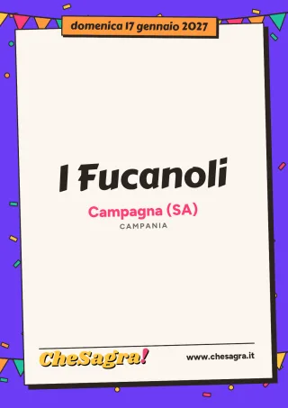 I Fucanoli a Campagna, 17 gennaio 2027