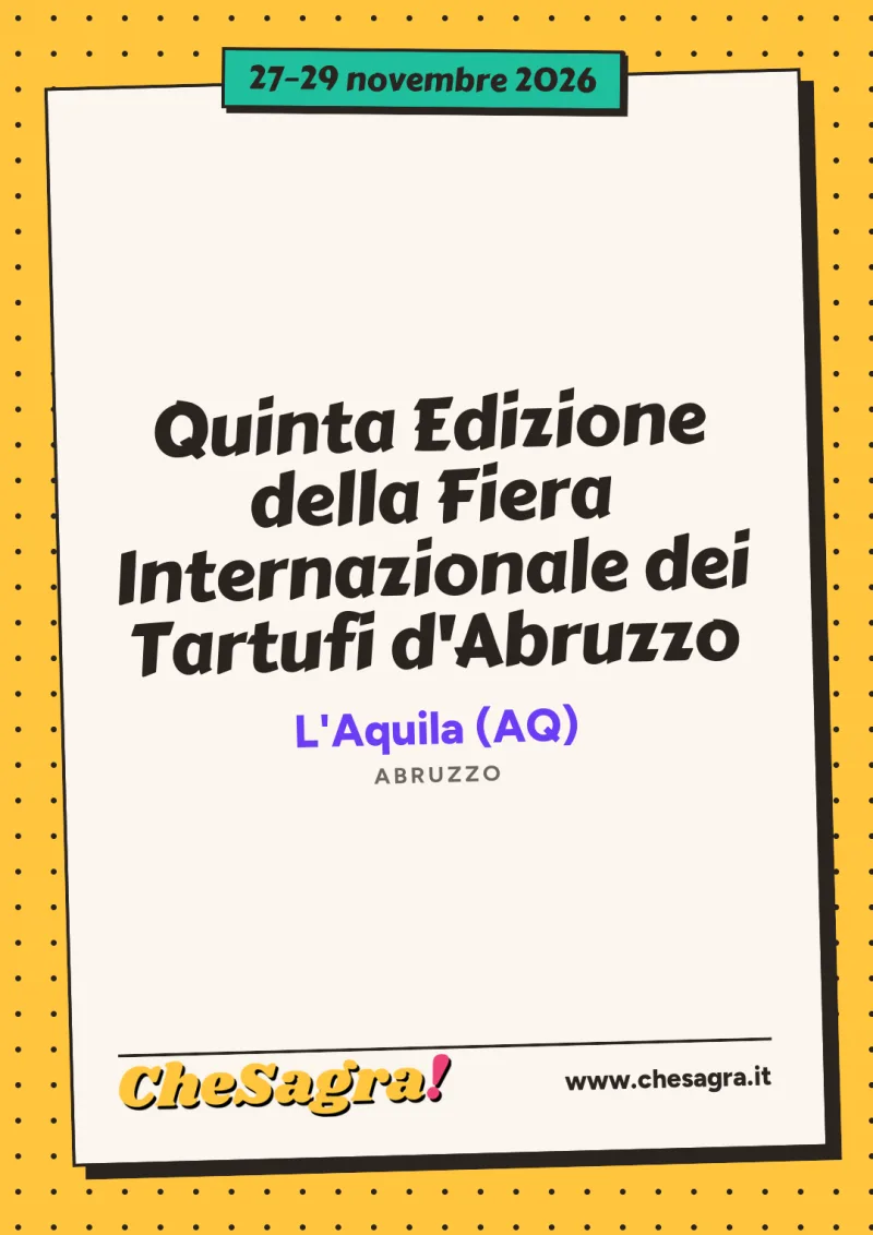 Quinta Edizione della Fiera Internazionale dei Tartufi d'Abruzzo a L'Aquila, 27–29 novembre 2026