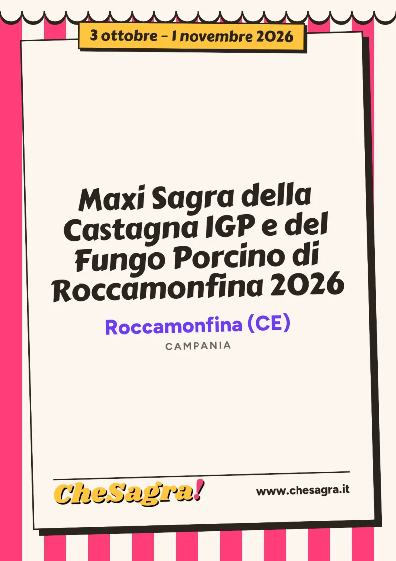 Maxi Sagra della Castagna IGP e del Fungo Porcino di Roccamonfina 2026 a Roccamonfina, 3 ottobre – 1 novembre 2026