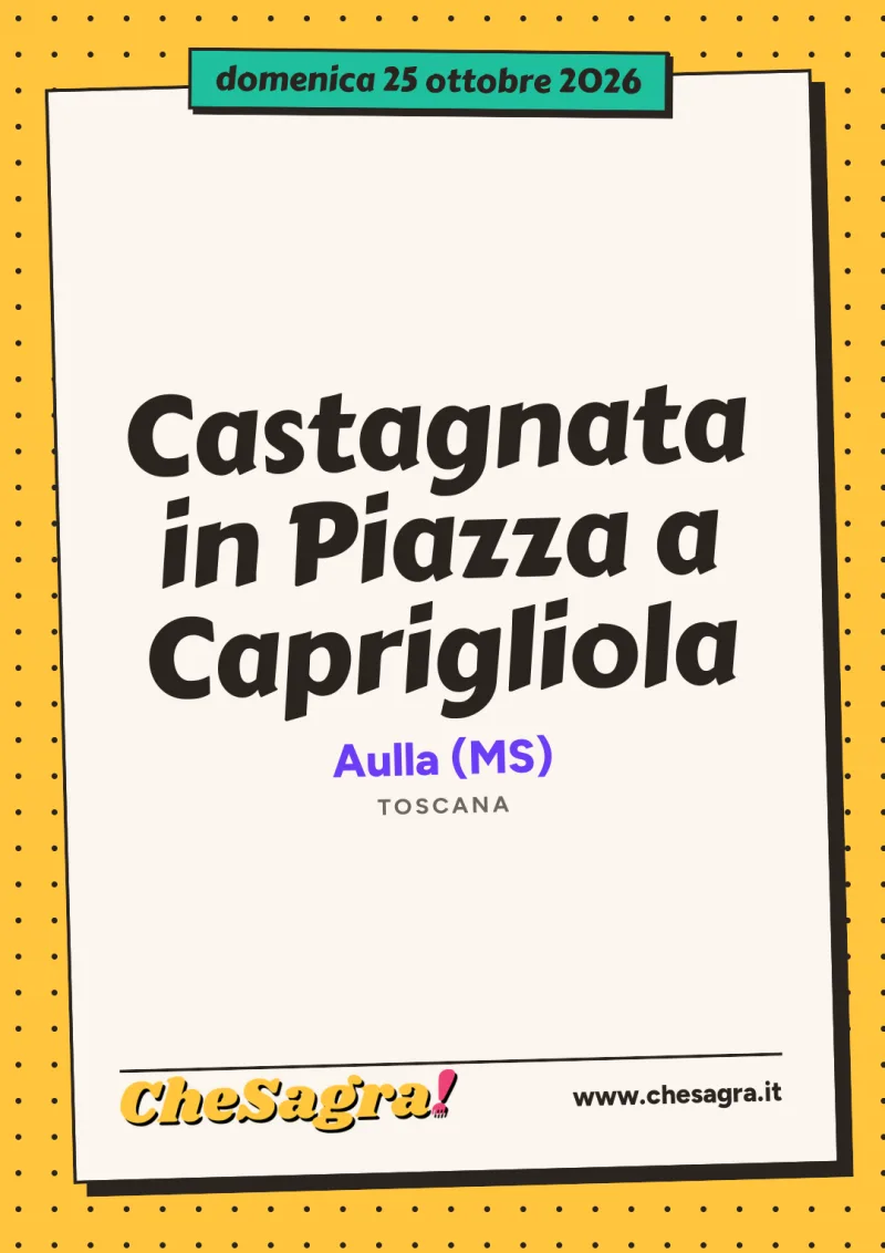 Castagnata in Piazza a Caprigliola a Aulla, 25 ottobre 2026