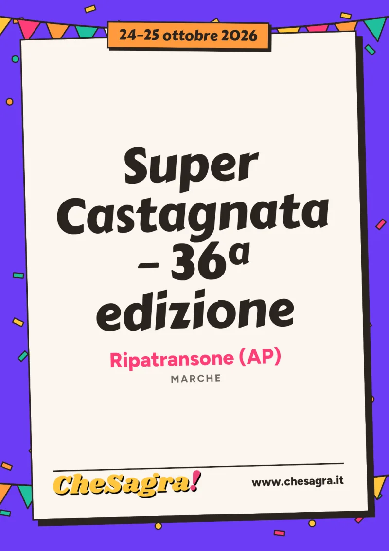 Super Castagnata – 36ª edizione a Ripatransone, 24–25 ottobre 2026