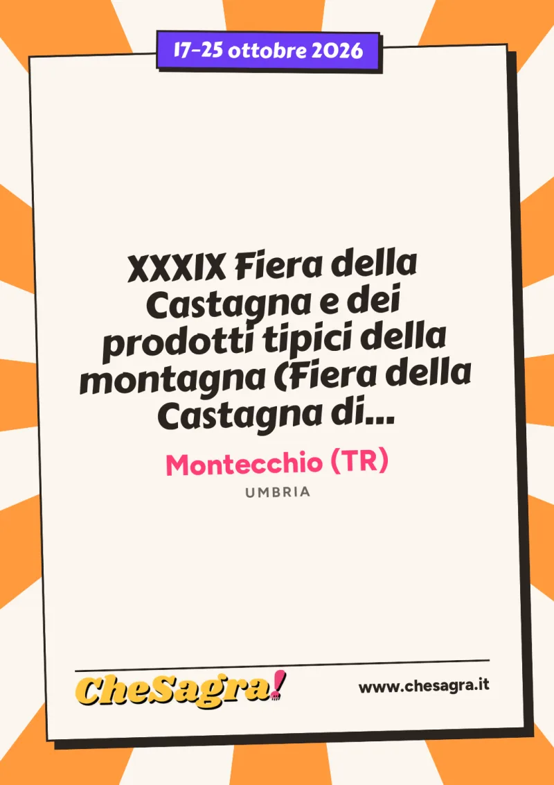 XXXIX Fiera della Castagna e dei prodotti tipici della montagna (Fiera della Castagna di Melezzole 2026) a Montecchio, 17–25 ottobre 2026