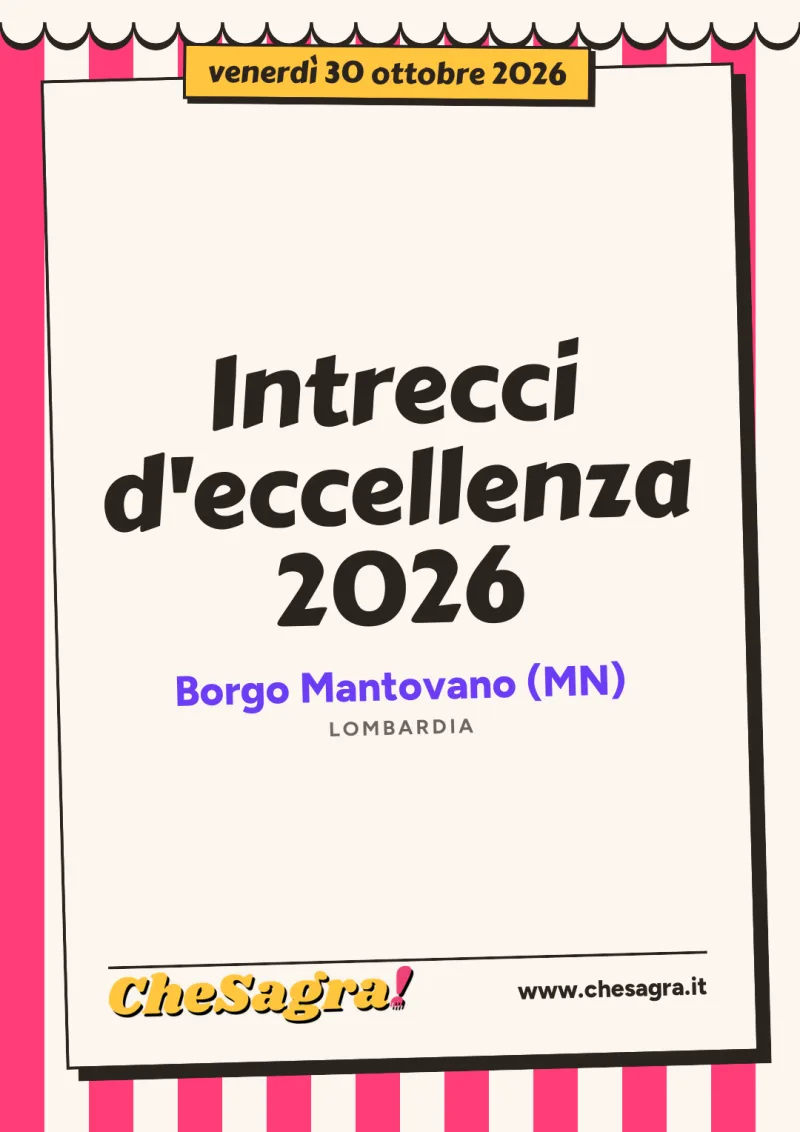 Intrecci d'eccellenza 2026 a Borgo Mantovano, 30 ottobre 2026