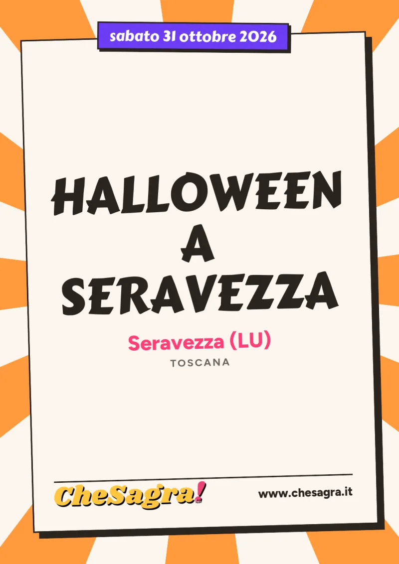 HALLOWEEN A SERAVEZZA a Seravezza, 31 ottobre 2026