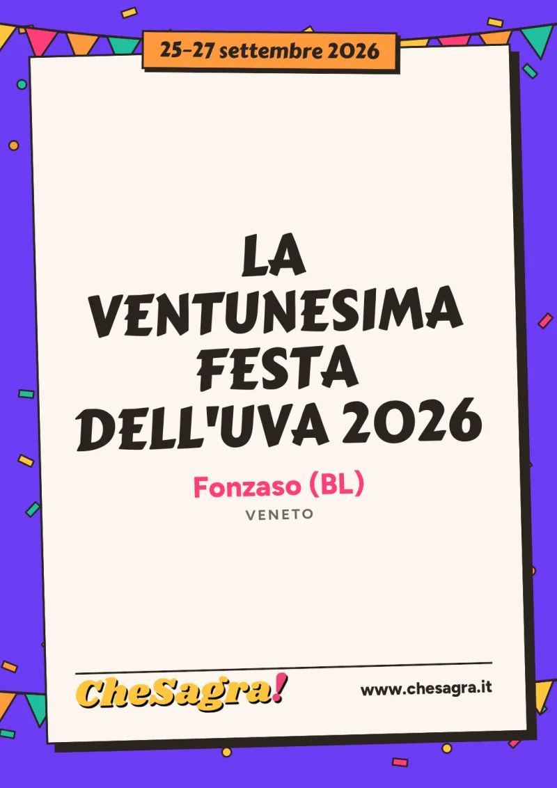 LA VENTUNESIMA FESTA DELL'UVA 2026 a Fonzaso, 25–27 settembre 2026