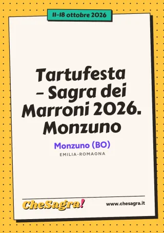 Tartufesta – Sagra dei Marroni 2026. Monzuno a Monzuno, 11–18 ottobre 2026