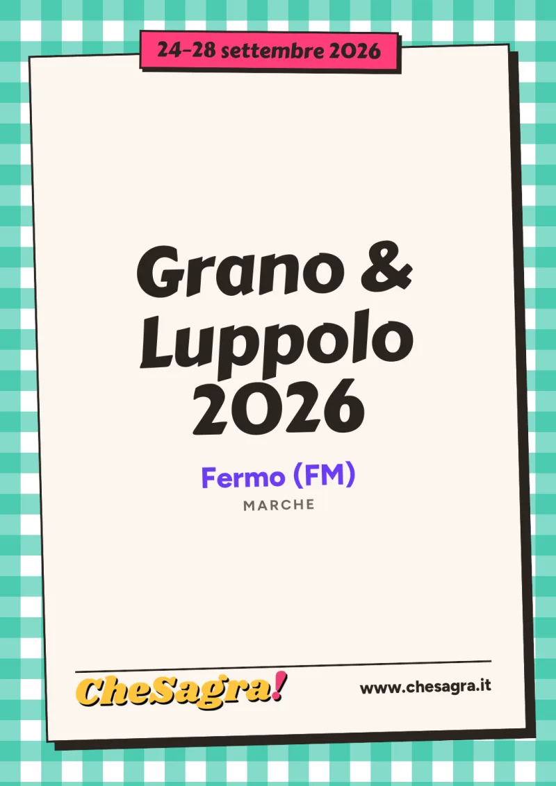 Grano & Luppolo 2026 a Fermo, 24–28 settembre 2026
