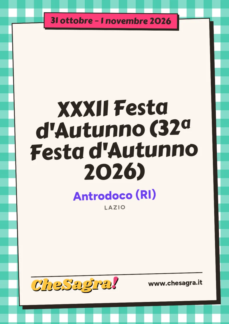 XXXII Festa d'Autunno (32ª Festa d'Autunno 2026) a Antrodoco, 31 ottobre – 1 novembre 2026