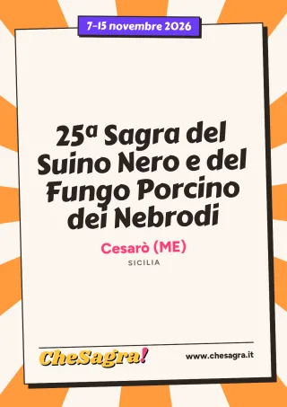 25ª Sagra del Suino Nero e del Fungo Porcino dei Nebrodi a Cesarò, 7–15 novembre 2026