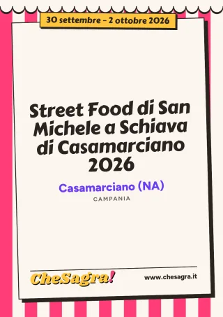 Street Food di San Michele a Schiava di Casamarciano 2026 a Casamarciano, 30 settembre – 2 ottobre 2026