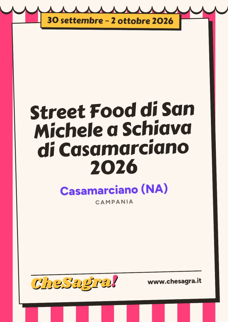 Street Food di San Michele a Schiava di Casamarciano 2026 a Casamarciano, 30 settembre – 2 ottobre 2026